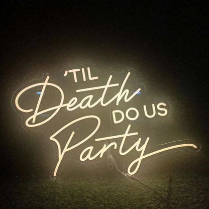 TIL DEATH DO US PARTY NEON SIGN