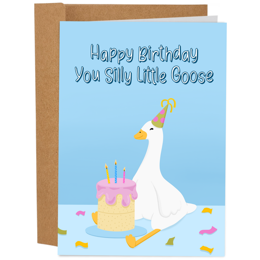 SILLY GOOSE BIRTHDAY CARD