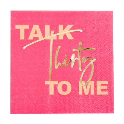 TALK THIRTY TO ME NAPKIN