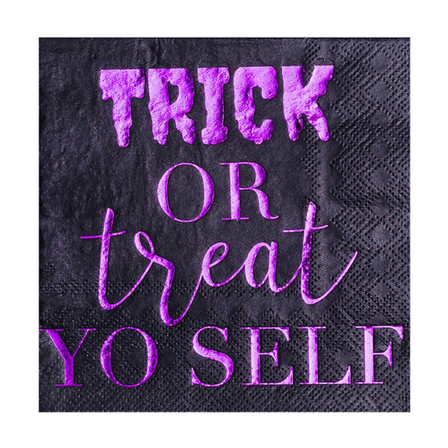 TRICK OR TREAT YO SELF NAPKINS